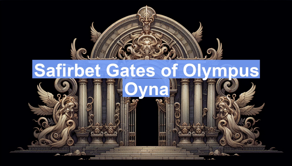 Safirbet Gates of Olympus Oyna