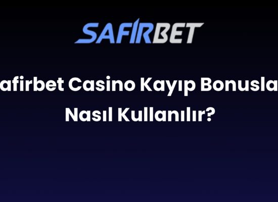 safirbet casino kayip bonuslari nasil kullanilir 724