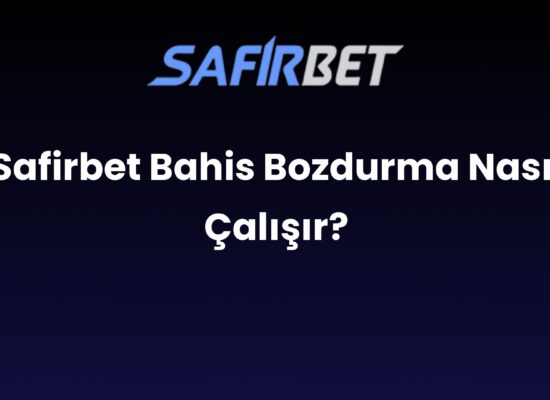 safirbet bahis bozdurma nasil calisir 906