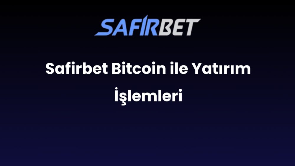 safirbet bitcoin ile yatirim islemleri 842