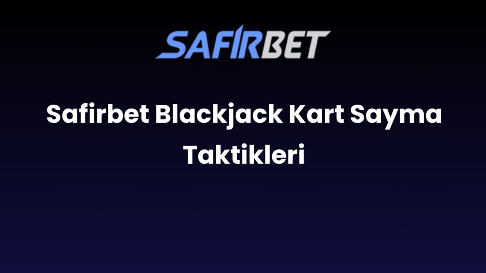 safirbet blackjack kart sayma taktikleri 896