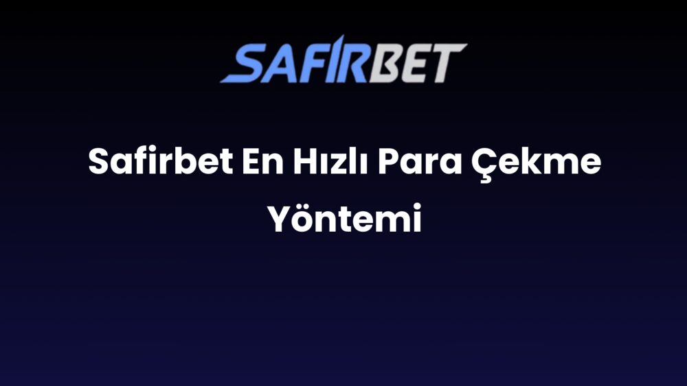 safirbet en hizli para cekme yontemi 903