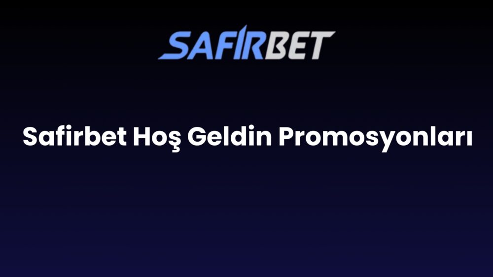 safirbet hos geldin promosyonlari 848