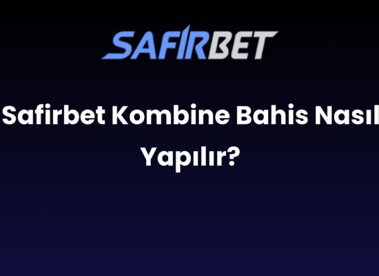 safirbet kombine bahis nasil yapilir 910