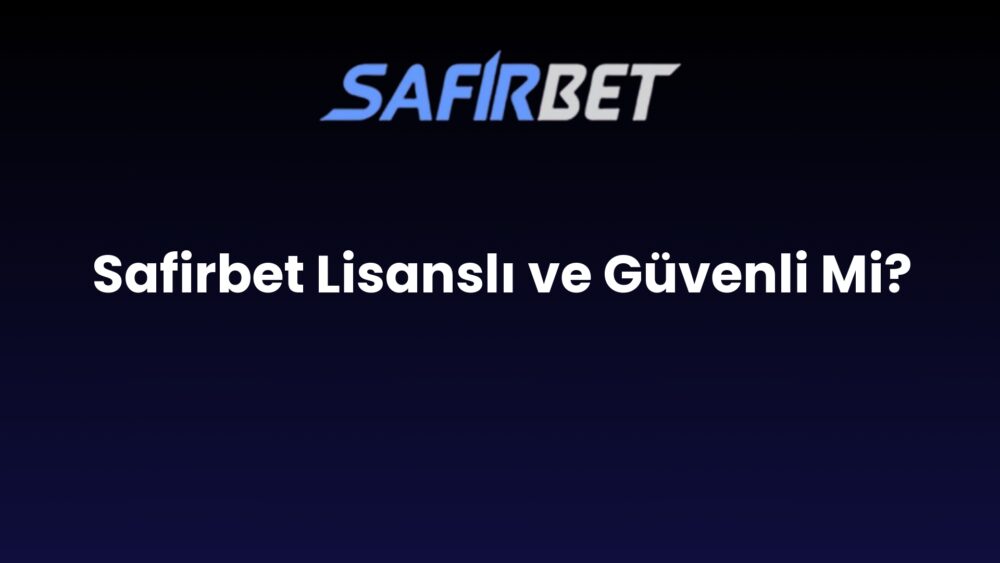 safirbet lisansli ve guvenli mi 851