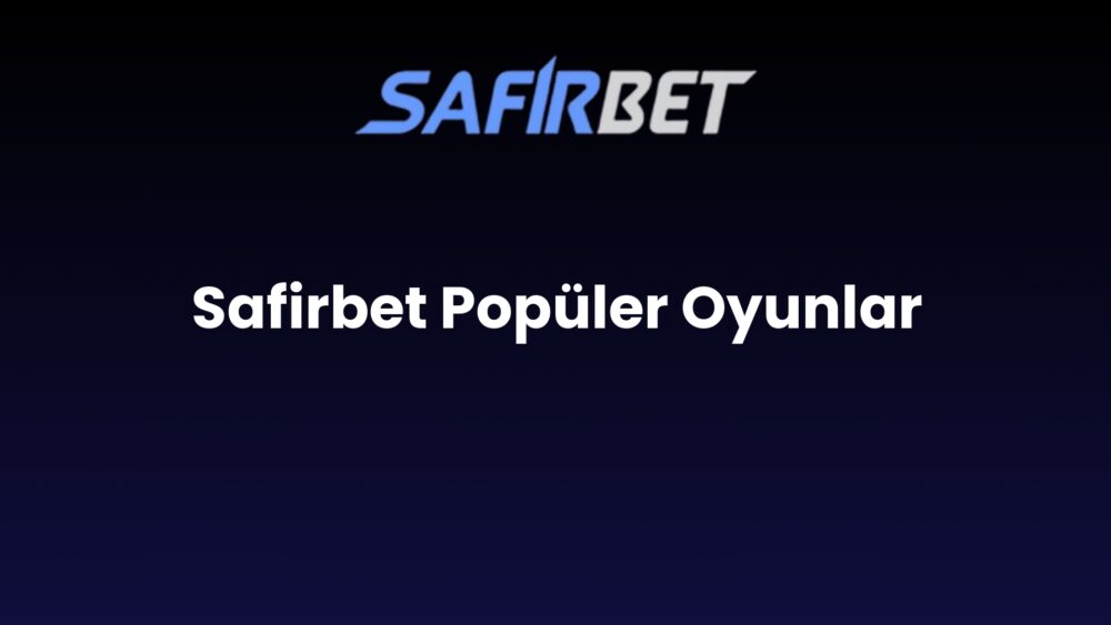 safirbet populer oyunlar 763