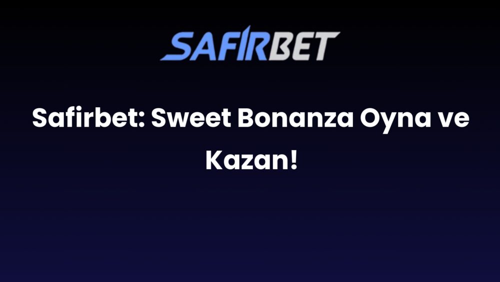 safirbet sweet bonanza oyna ve kazan 285