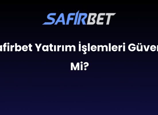 safirbet yatirim islemleri guvenli mi 899