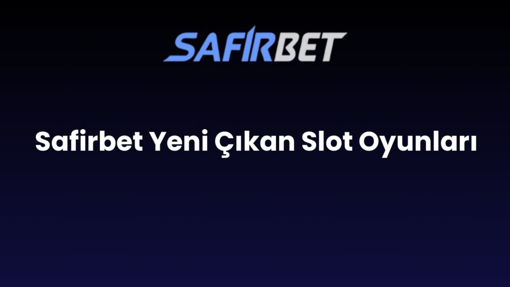 safirbet yeni cikan slot oyunlari 861