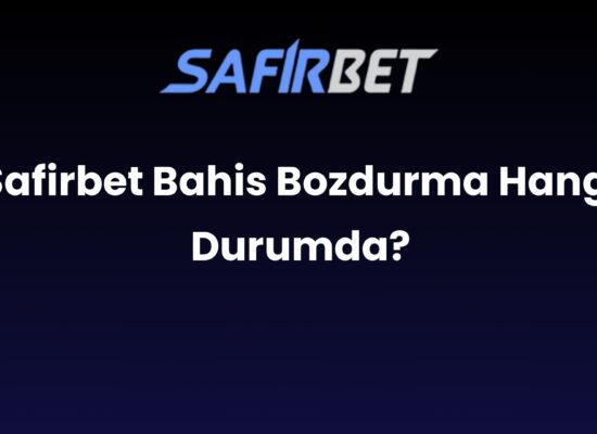 safirbet bahis bozdurma hangi durumda 1655