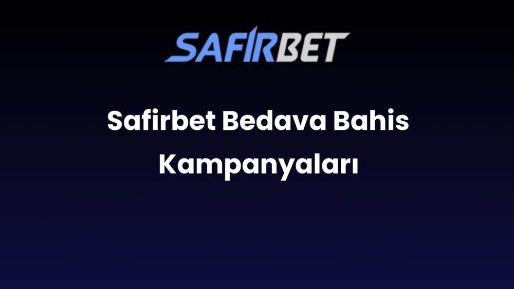 safirbet bedava bahis kampanyalari 1464