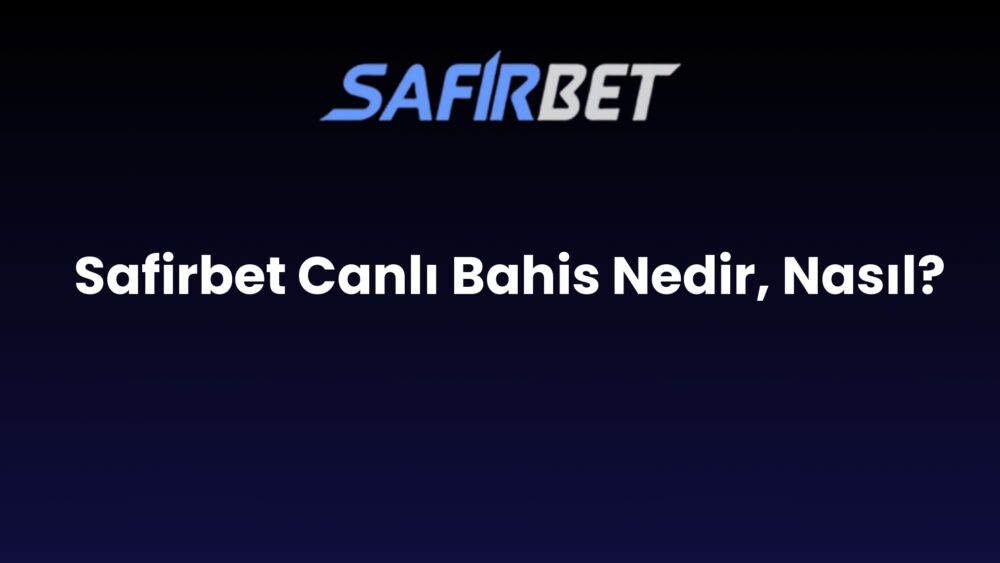 safirbet canli bahis nedir nasil 1430