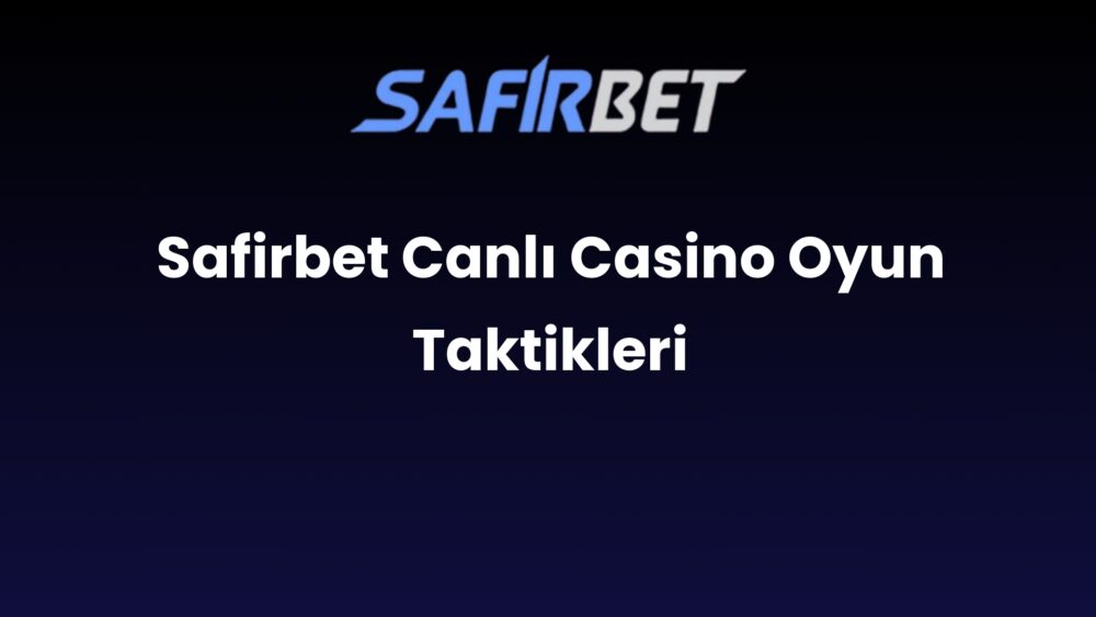 safirbet canli casino oyun taktikleri 1505