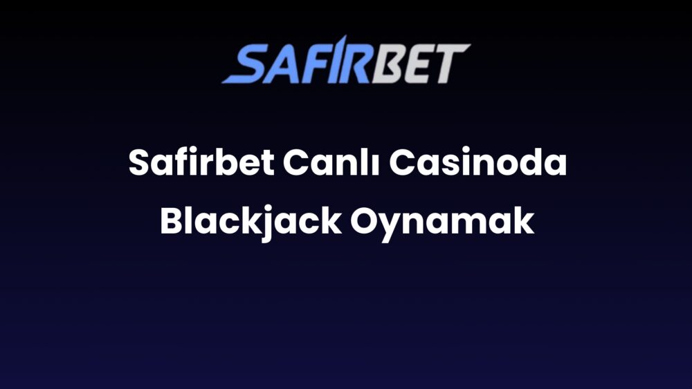 safirbet canli casinoda blackjack oynamak 1650