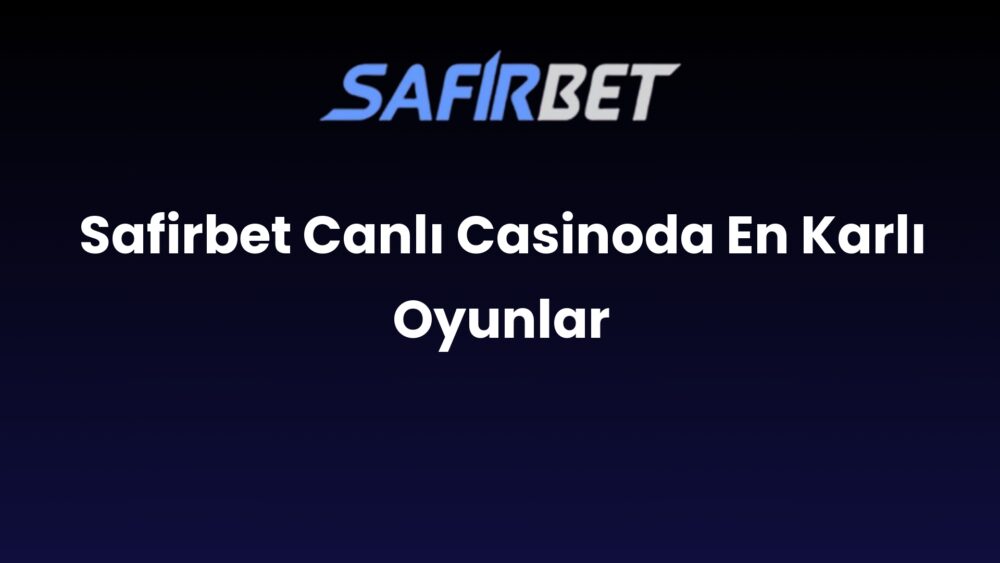 safirbet canli casinoda en karli oyunlar 1692