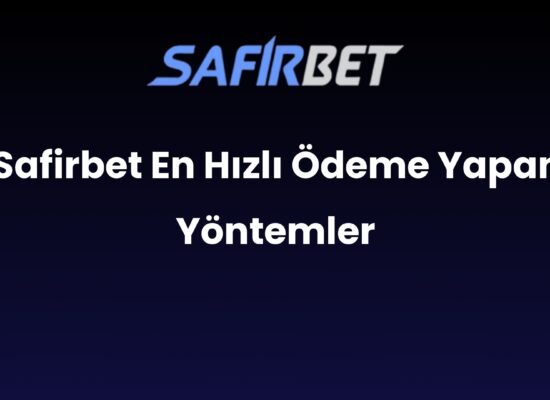 safirbet en hizli odeme yapan yontemler 1653