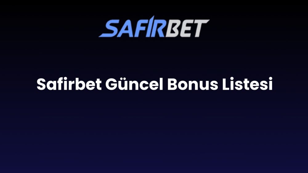 safirbet guncel bonus listesi 1478