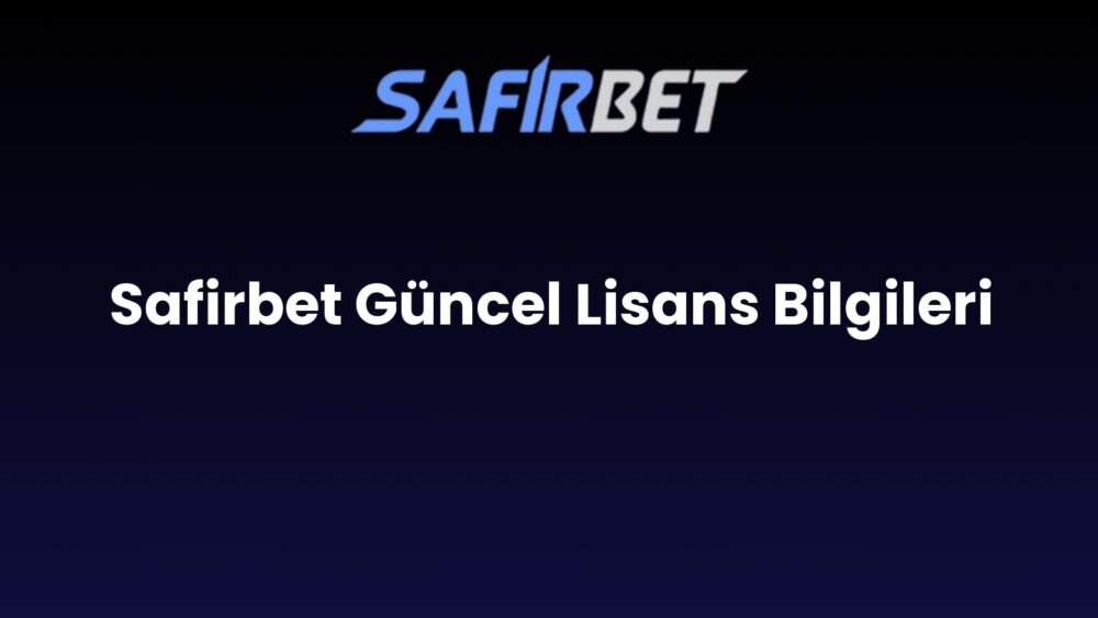 safirbet guncel lisans bilgileri 1415