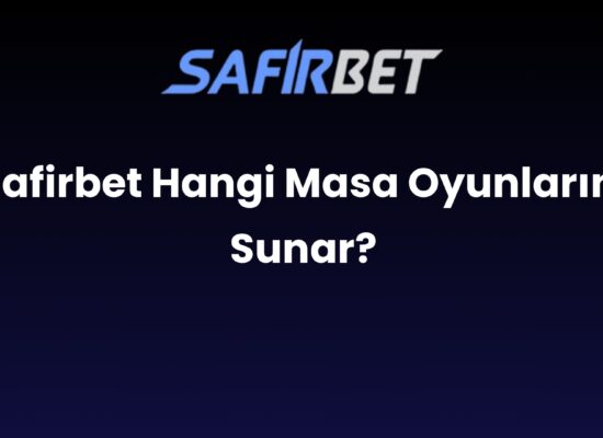 safirbet hangi masa oyunlarini sunar 1596