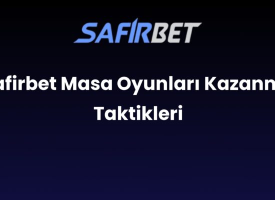 safirbet masa oyunlari kazanma taktikleri 1490