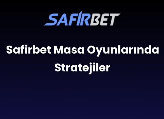 safirbet masa oyunlarinda stratejiler 1669