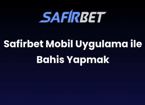 safirbet mobil uygulama ile bahis yapmak 1683