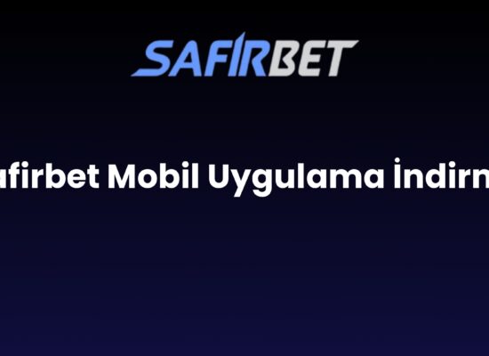 safirbet mobil uygulama indirme 1493