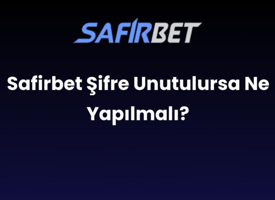 safirbet sifre unutulursa ne yapilmali 1682