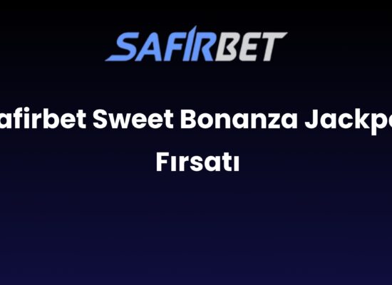 safirbet sweet bonanza jackpot firsati 1473