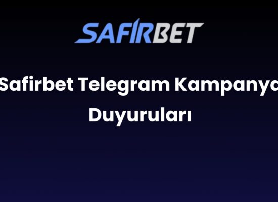 safirbet telegram kampanya duyurulari 1690
