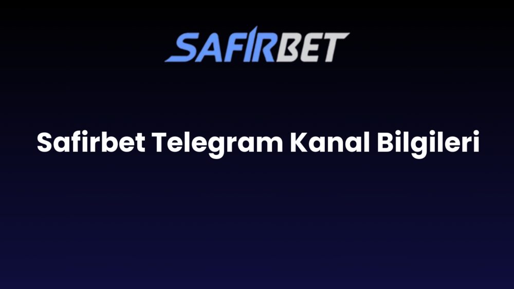 safirbet telegram kanal bilgileri 1509