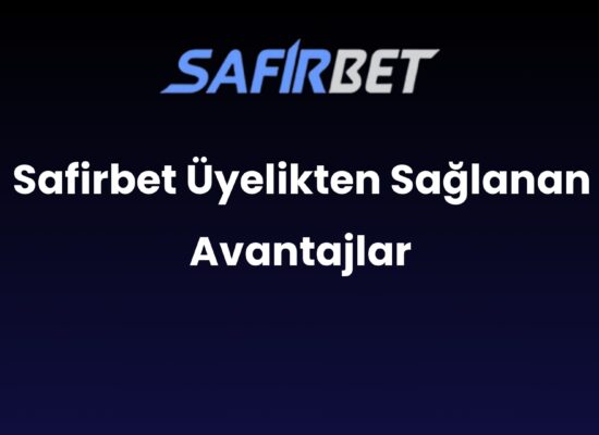 safirbet uyelikten saglanan avantajlar 1644