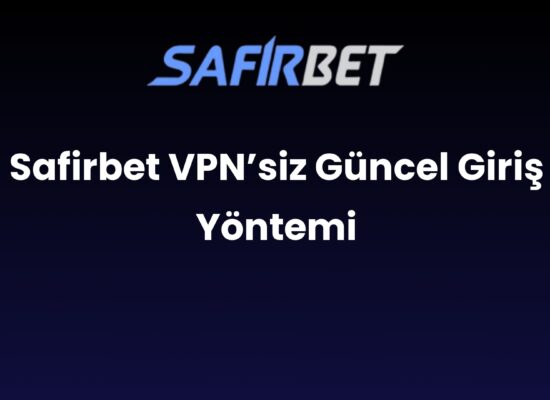 safirbet vpnsiz guncel giris yontemi 1510